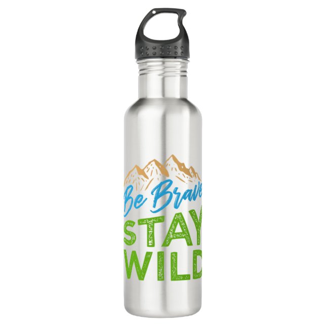 Bouteille D'eau Soyez courageux Séjournez en nature sauvage en ple (Devant)