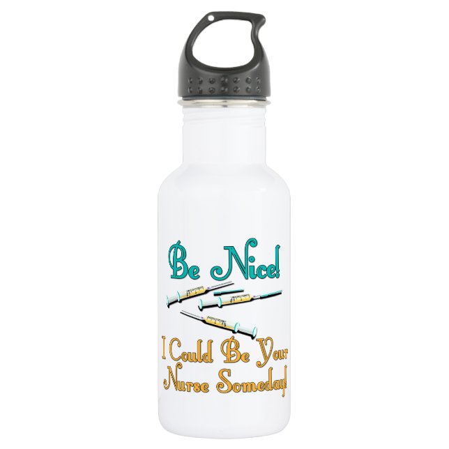 Bouteille D'eau Soyez Nice - humour d'infirmière (Devant)