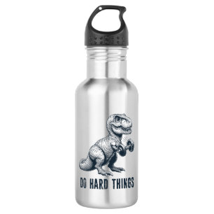Bouteille D'eau T-Rex Faire Des Choses Dures