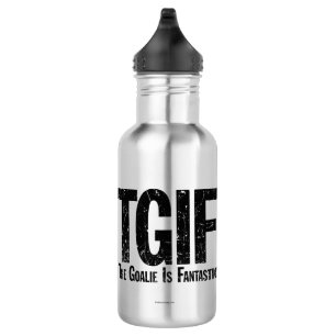 Bouteille D'eau TGIF : Le gardien de but est fantastique
