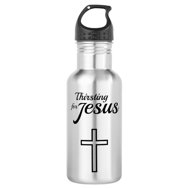 Bouteille D'eau Thirsting for Jesus religious faith based bottle (Devant)