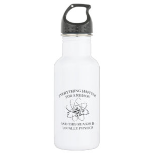Bouteille D'eau Tout se produit pour une raison