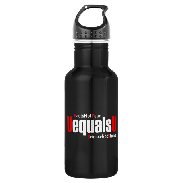 Bouteille D'eau UEqualsU VIH Faits Pas peur Science Pas Stigmatism (Devant)