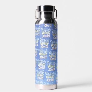 Bouteille D'eau Vibes Positives Uniquement