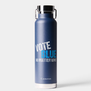 Bouteille D'eau Vote Bleu Peu Importe Qui Démocrate Personnalisé