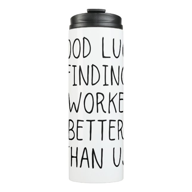 Bouteilles Isothermes Bonne chance trouver des collègues mieux que nous  (Devant)