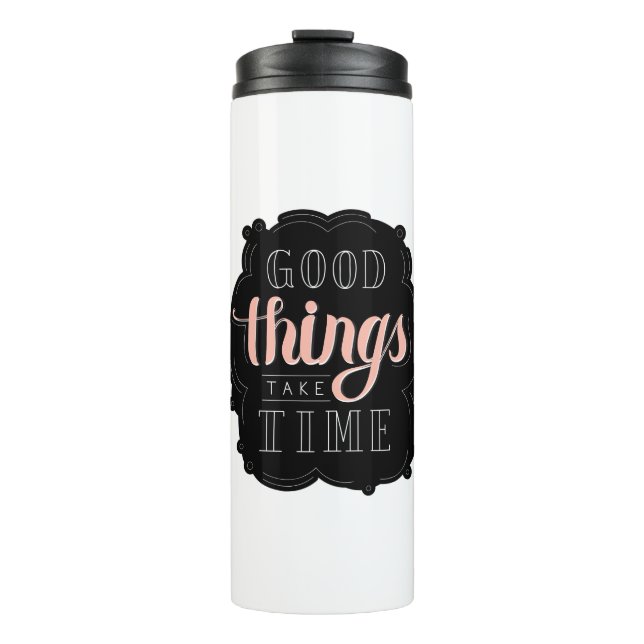 Bouteilles Isothermes Calligraphy sticker good things take time Quote (Devant)