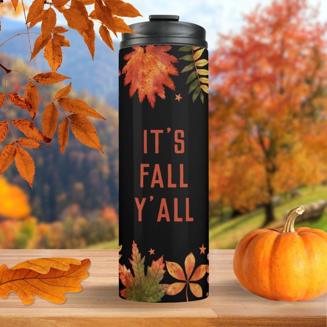 Bouteilles Isothermes "C'est l'automne Y'all" Automne automne part Hallo ("It's Fall Y'all" Autumn Fall Leaves Halloween Thermal Tumbler)