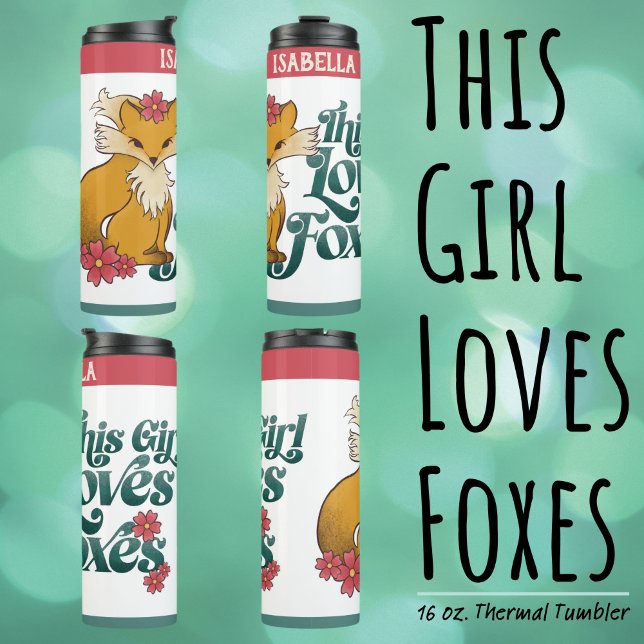 Bouteilles Isothermes Cette fille adore les renards ("This Girl Loves Foxes" 16 oz. Thermal Tumbler with Hand drawn Fox and Flower Artwork.)
