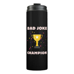 Bouteilles Isothermes Champion de mauvaise blague