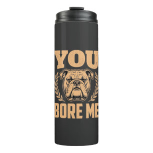 Bouteilles Isothermes Chien Bouledogue Drôle Vous M'ennuyez Design