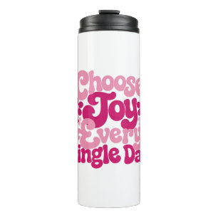 Bouteilles Isothermes Choisissez la joie chaque jour Rose