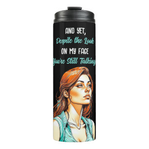 Bouteilles Isothermes Citation sarcastique amusante   Vous parlez toujou