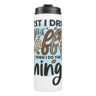 Bouteilles Isothermes Citations amusantes de café Humour Tumbler thermiq