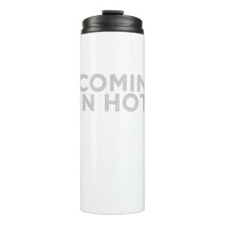 Bouteilles Isothermes Comin In Hot Shirt - Venant Dans Hot T-Shirt