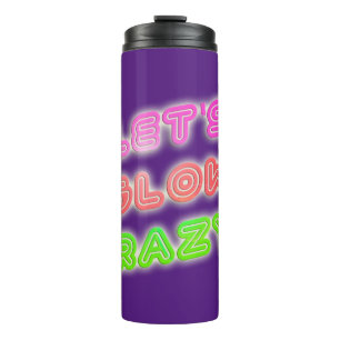 Bouteilles Isothermes Cool fou brillant Neon Shiny Slogan Fun