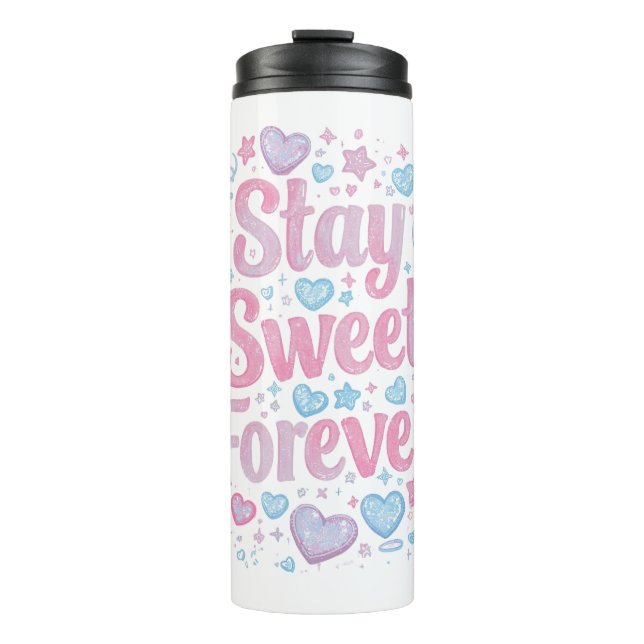 Bouteilles Isothermes Cute "Stay Sweet Forever" Typography (Devant)