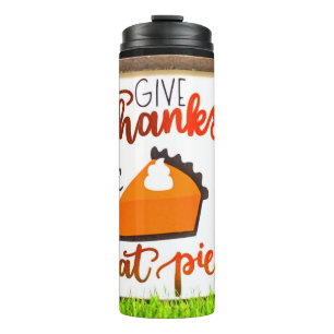 Bouteilles Isothermes Donnez Merci et mangez la tarte Thanksgiving