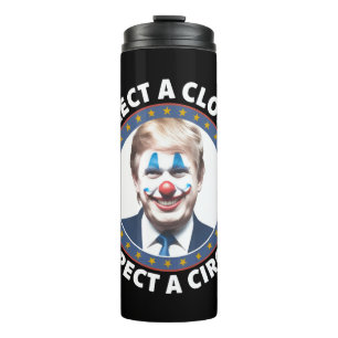 Bouteilles Isothermes Élisez un Clown, Attendez un Cirque Drôle de Polit