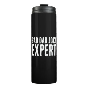 Bouteilles Isothermes Expert en mauvaises blagues de papa TYPOGRAPHIE GR