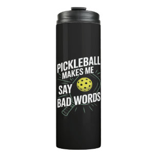 Bouteilles Isothermes Funny Pickleball me fait dire des gros mots