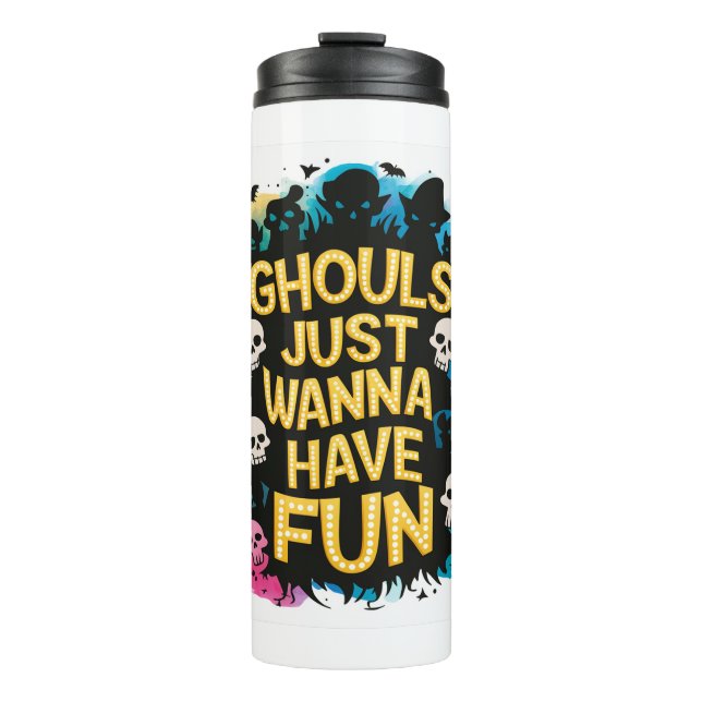 Bouteilles Isothermes Ghouls veut juste s'amuser (Devant)