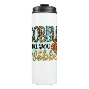 Bouteilles Isothermes Gobble Till you Wobble Graphic Chemise Thanksgivin