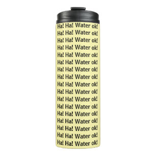 Bouteilles Isothermes Gobelet Thermique Ha ! Ha ! Eau ok Jaune 