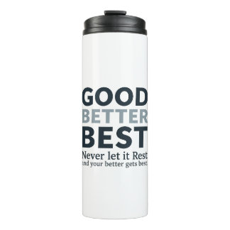 Bouteilles Isothermes Good Better Best Never let it Rest Motivational Qu