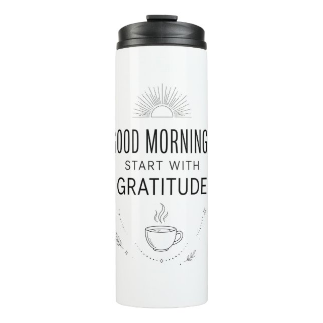 Bouteilles Isothermes Good Mornings Gratitude Tumbler (Devant)