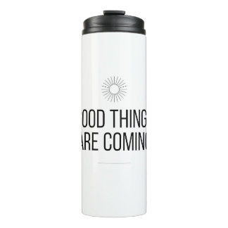 Bouteilles Isothermes Good Things Are Coming Mug