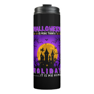 Bouteilles Isothermes Halloween Est Plus Qu'Un Vacances, C'Est Ma Maison