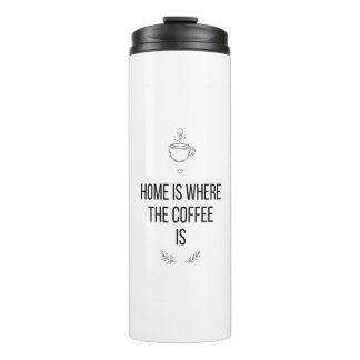 Bouteilles Isothermes Home Is Where Coffee Is Mug