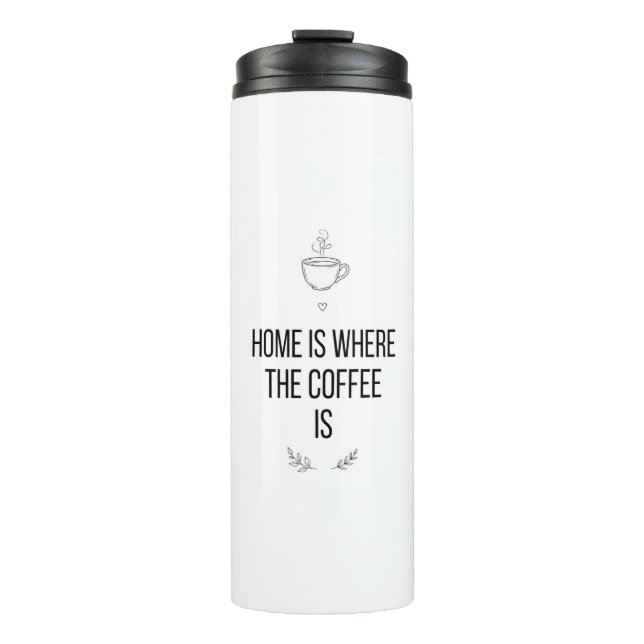 Bouteilles Isothermes Home Is Where Coffee Is Mug (Devant)