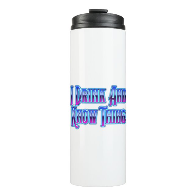 Bouteilles Isothermes I Drink And I Know Things (Devant)