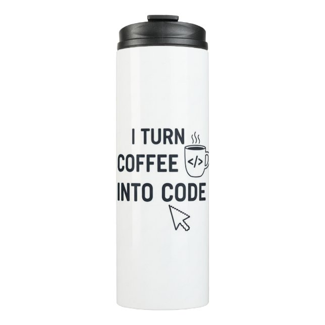 Bouteilles Isothermes I Turn Coffee Into Code - Funny Programmer Quote (Devant)