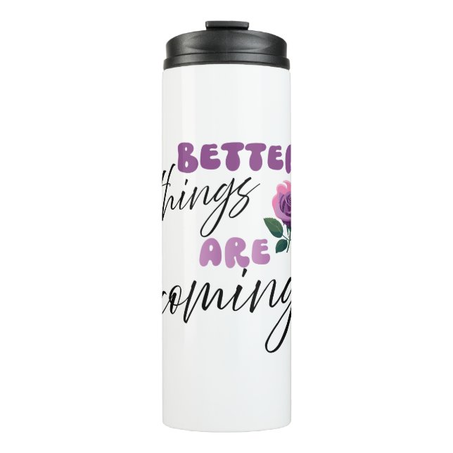 Bouteilles Isothermes Inspiration Mots "de meilleures choses arrivent" (Devant)