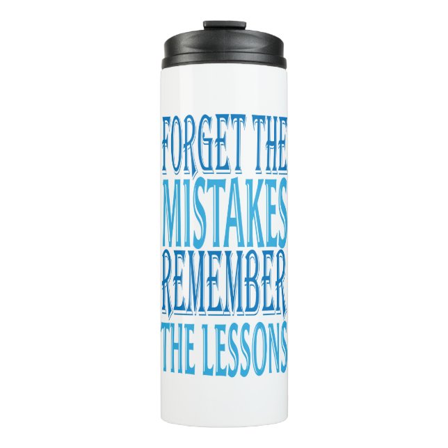 Bouteilles Isothermes Inspiration Words "forget the mistakes" Tumbler (Devant)