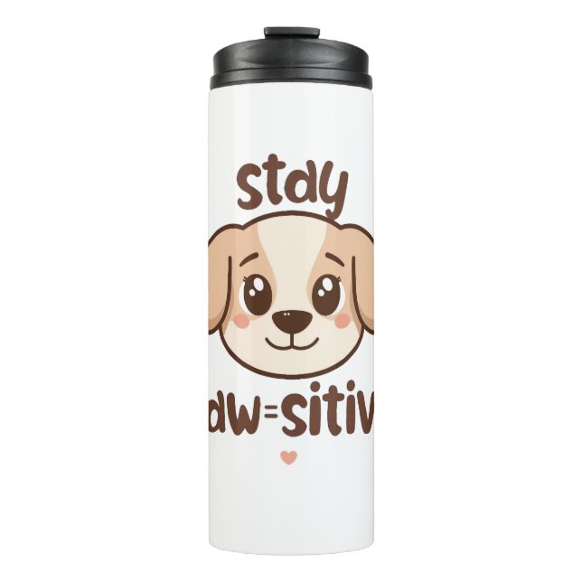 Bouteilles Isothermes Inspirational Positive Puppy Message (Devant)