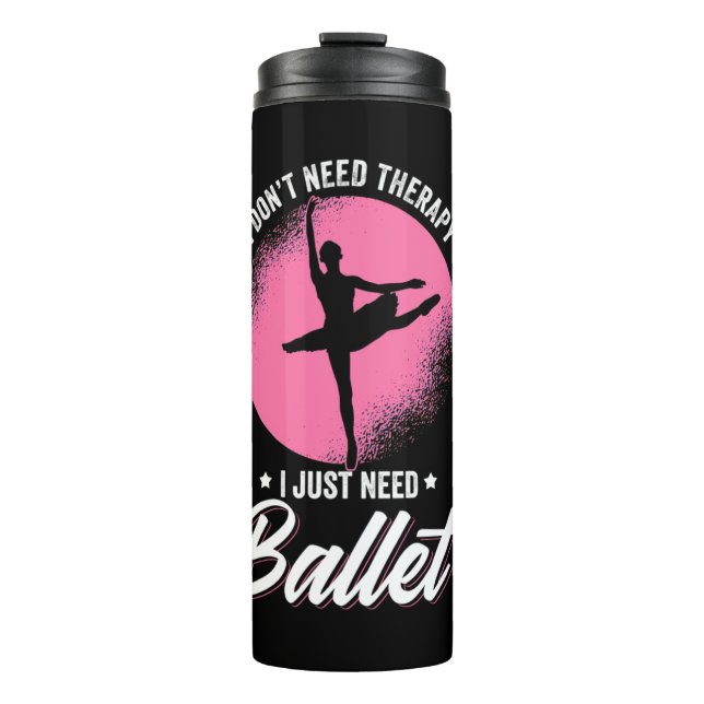 Bouteilles Isothermes J'Ai Juste Besoin De Danse De Ballet (Devant)