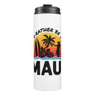 Bouteilles Isothermes Je préférerais être à Maui Hawaii