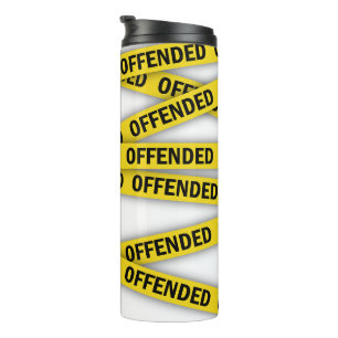 Bouteilles Isothermes Je suis offensé que la police ne croise pas