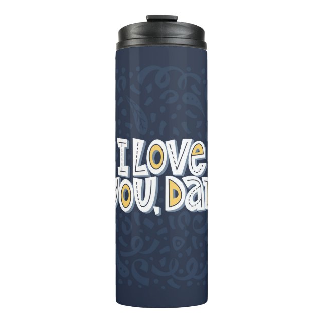 Bouteilles Isothermes Je t'aime, papa. Citation brillante sur le dar (Devant)