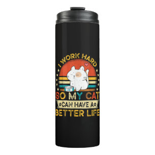 Bouteilles Isothermes Je Travaille Dur Pour Que Mon Chat Ait Une Meilleu