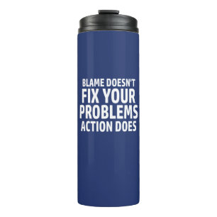 Bouteilles Isothermes La faute ne résout pas vos problèmes L'action fait