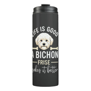 Bouteilles Isothermes La vie est bonne Bichon Frise Os de Chien Fourrure