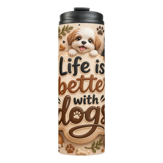 Bouteilles Isothermes La vie est meilleure avec les chiens (Devant)