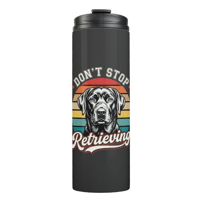 Bouteilles Isothermes Labrador N'arrête Pas De Récupérer Chien Rétro (Devant)