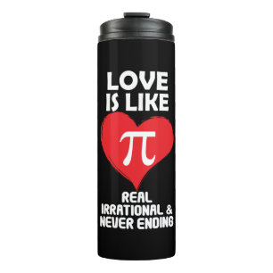 Bouteilles Isothermes L'amour est comme Pi Real Irrationnel et ne finit