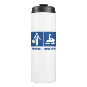 Bouteilles Isothermes Le Travail Est Important, La Motoneige Est Importa